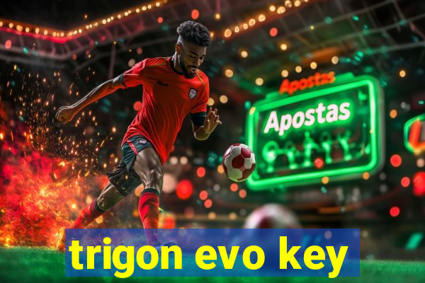 trigon evo key